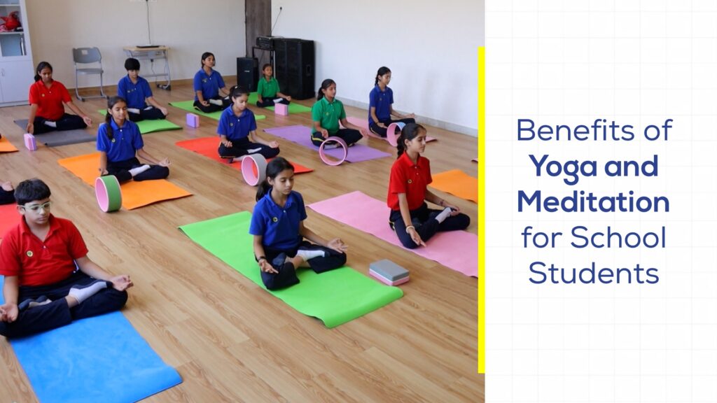 Benefits of Yoga and Meditation for School Students