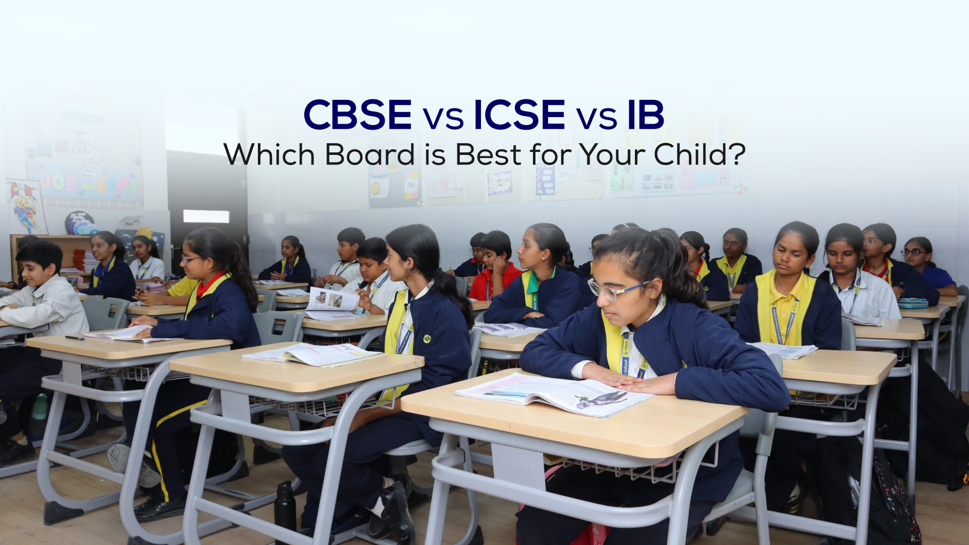 CBSE vs ICSE vs IB: Which Board is Best for Your Child?