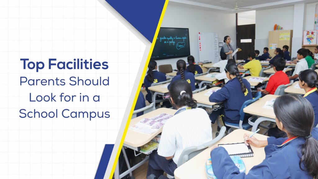 Top Facilities Parents Should Look for in a School Campus